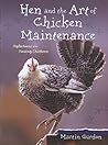 Hen and the Art of Chicken Maintenance by Martin Gurdon