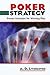 Poker Strategy: Proven Principles for Winning Play