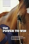 The Power to Win: Achieving Peak Performance With Hypnosis and Nlp