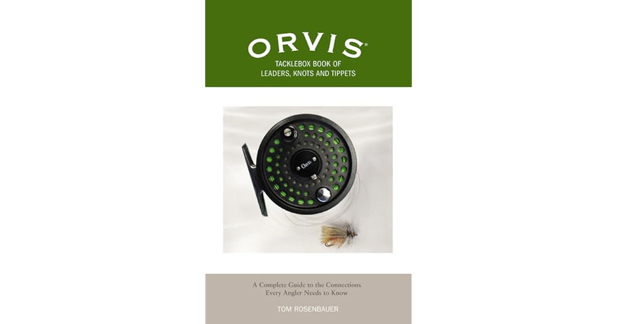 The Orvis Vest Pocket Guide to Leaders, Knots, and Tippets A Detailed