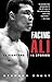 Facing Ali: 15 Fighters / 15 Stories