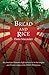 Bread and Rice: An American Woman's Fight to Survive in the Jungles and Prison Camps of the Wwii Philippines