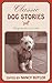 Classic Dog Stories: Eighte...