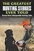 Greatest Hunting Stories Ever Told by Lamar Underwood