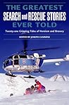 The Greatest Search and Rescue Stories Ever Told