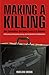 Making a Killing: How and W...