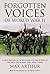 Forgotten Voices of World War II by Max Arthur