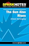 The Sun Also Rises (SparkNotes Literature Guide)
