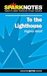 To the Lighthouse (Spark Notes Literature Guide)
