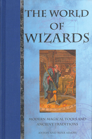 The World of Wizards: Modern Magical Tools and Ancient Traditions