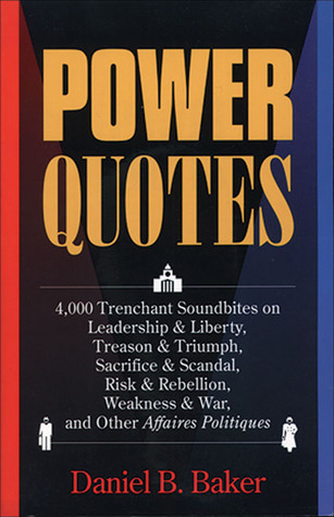 Power Quotes by Daniel B. Baker