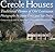 Creole Houses: Traditional ...