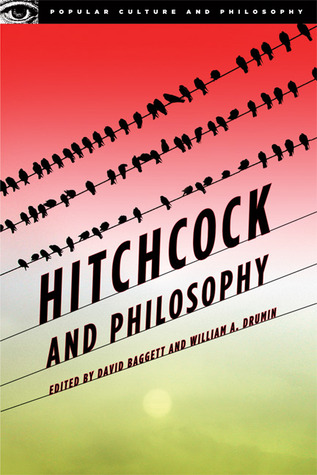Hitchcock and Philosophy: Dial M for Metaphysics (Popular Culture and Philosophy, 27)