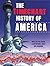 The Timechart History of America: Over 300 Full-Color Illustrations, Maps and Diagrams