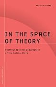 In the Space of Theory: Postfoundational Geographies of the Nation-State (Volume 26)
