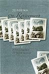 On Retirement: 75 Poems