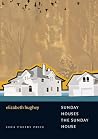 Sunday Houses the Sunday House (Iowa Poetry Prize) Sunday Houses the Sunday House (Iowa Poetry Prize)
