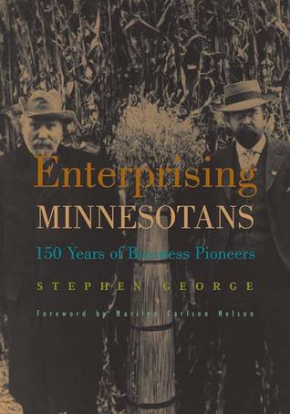 Enterprising Minnesotans: 150 Years of Business Pioneers (Paperback)