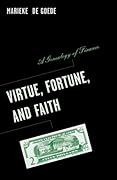Virtue, Fortune, and Faith: A Genealogy of Finance (Volume 24)