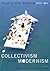 Collectivism after Modernis...