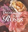 Decorating with Roses: Patterns, Petals & Prints to Adorn Every Room