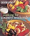 Country Living Cooking for Country Weekends