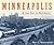Minneapolis and the Age of Railways