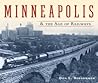Minneapolis and the Age of Railways