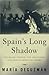 Spain's Long Shadow by María DeGuzmán