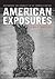 American Exposures: Photography And Community in the Twentieth Century