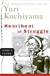 Heartbeat of Struggle by Diane C. Fujino