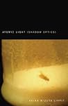 Atomic Light (Shadow Optics)