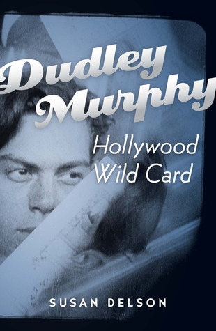 Dudley Murphy, Hollywood Wild Card (Hardcover)