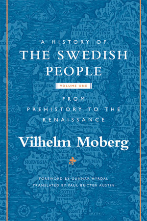 From Prehistory to the Renaissance (A History of the Swedish People, #1)