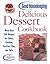 Good Housekeeping Delicious Dessert Cookbook: More than 200 Recipes for Cakes, Cookies, Pastries, Pies, and Tarts