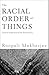 The Racial Order Of Things:...