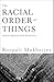The Racial Order Of Things by Roopali Mukherjee