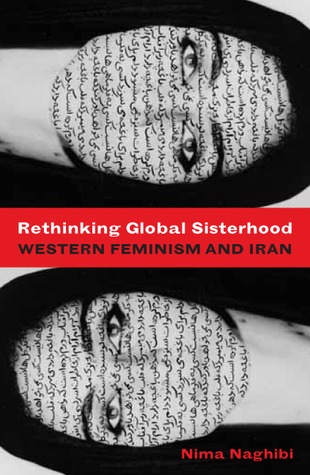 Rethinking Global Sisterhood: Western Feminism and Iran (Paperback)