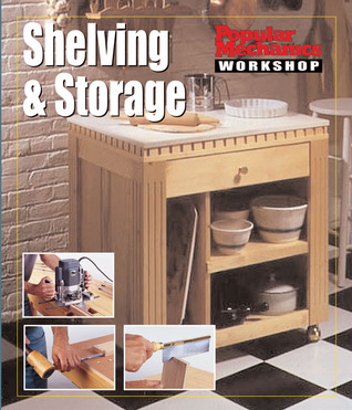 Popular Mechanics Workshop: Shelving & Storage (Paperback)