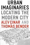Urban Imaginaries: Locating the Modern City