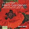 Country Living Gardener The Successful Herb Gardener: Growing and Using Herbs--Quickly and Easily