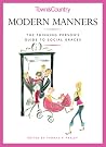 Modern Manners: The Thinking Person's Guide to Social Graces