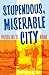 Stupendous, Miserable City: Pasolini's Rome