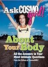 Ask CosmoGIRL! About Your Body: All the Answers to Your Most Intimate Questions