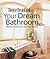 Your Dream Bathroom by House Beautiful Magazine