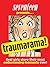 Traumarama!: Real Girls Sha...