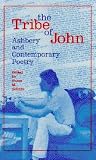 The Tribe of John: Ashbery and Contemporary Poetry