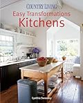 Country Living Easy Transformations: Kitchens
