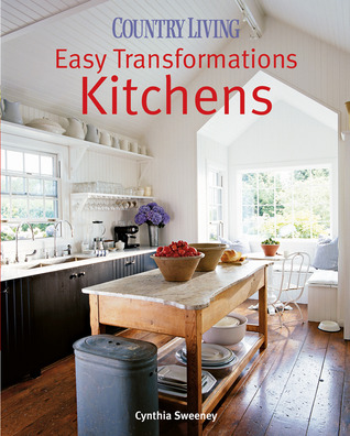 Country Living Easy Transformations: Kitchens (Hardcover)