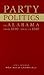 Party Politics in Alabama f...